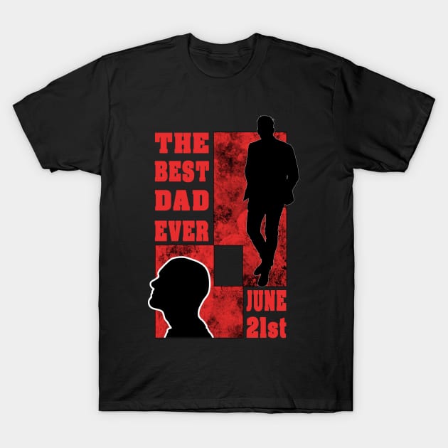 the best dad ever - fathers day T-Shirt by BaronBoutiquesStore